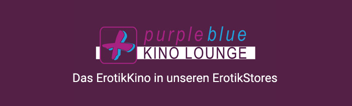 Purpleblue Kino in unseren ErotikStores