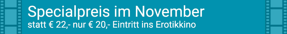 Specialpreis November im Erotikkino